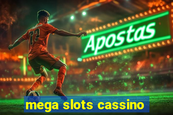 mega slots cassino