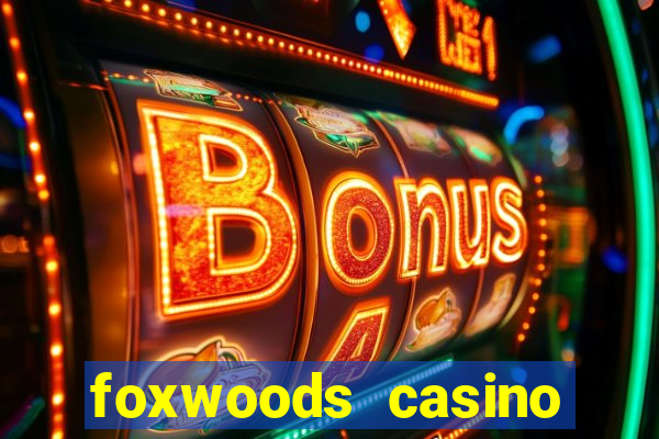 foxwoods casino ledyard ct