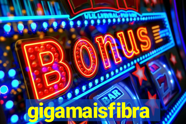 gigamaisfibra