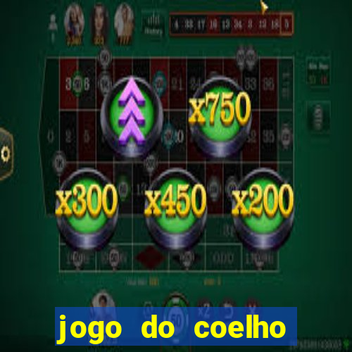 jogo do coelho jogo do coelho