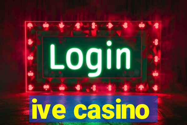 ive casino