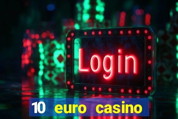 10 euro casino bonus ohne einzahlung 2021