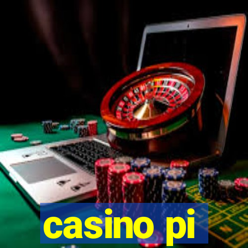 casino pi