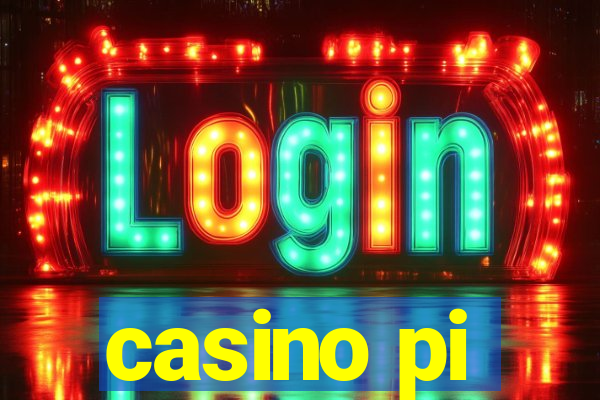 casino pi