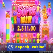 $5 deposit casino free spins