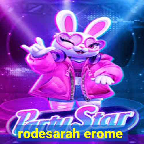 rodesarah erome