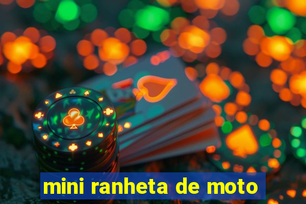 mini ranheta de moto