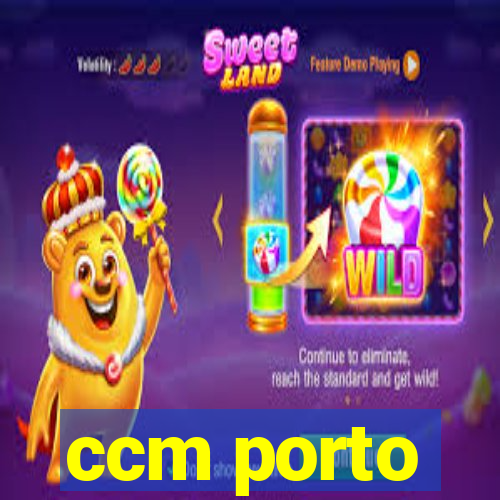 ccm porto