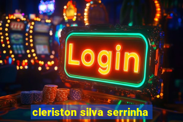 cleriston silva serrinha