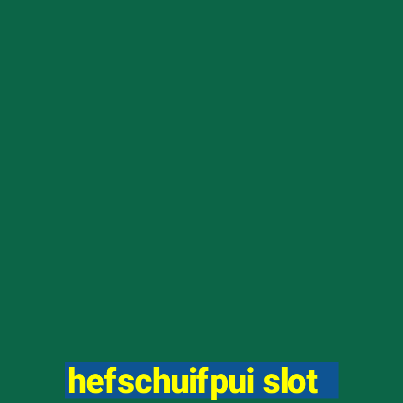 hefschuifpui slot