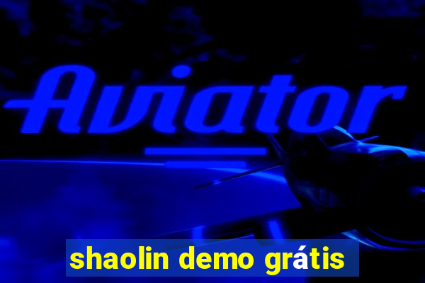 shaolin demo grátis