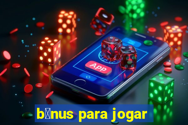 b么nus para jogar