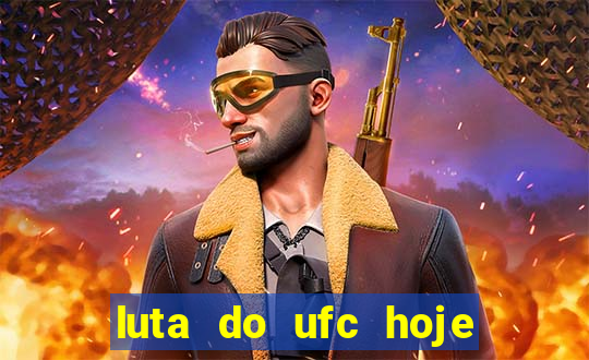 luta do ufc hoje ao vivo