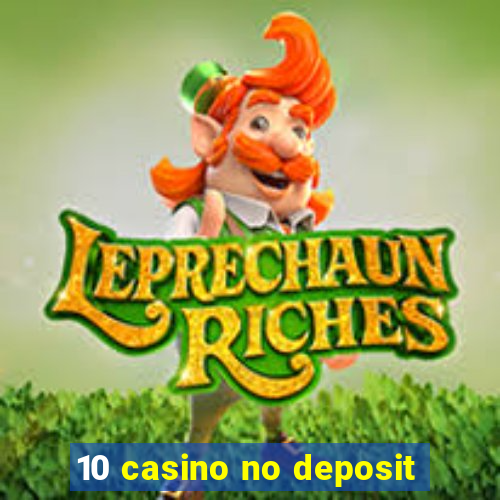 10 casino no deposit