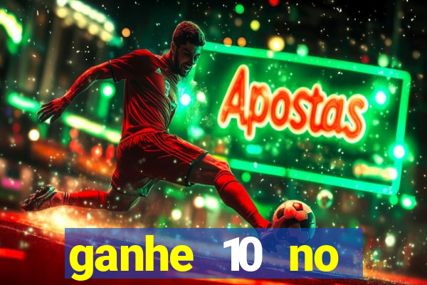 ganhe 10 no cadastro bet