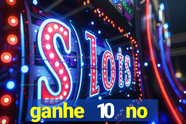 ganhe 10 no cadastro bet