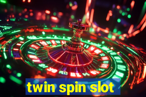 twin spin slot