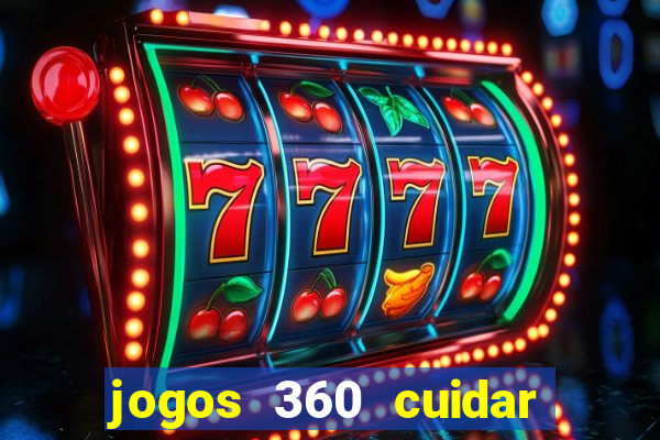 jogos 360 cuidar de bebe