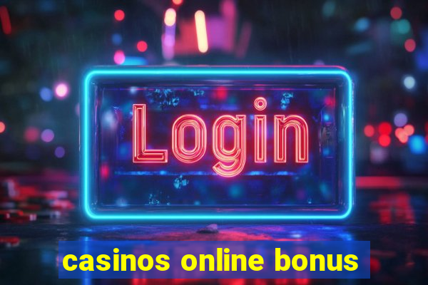 casinos online bonus