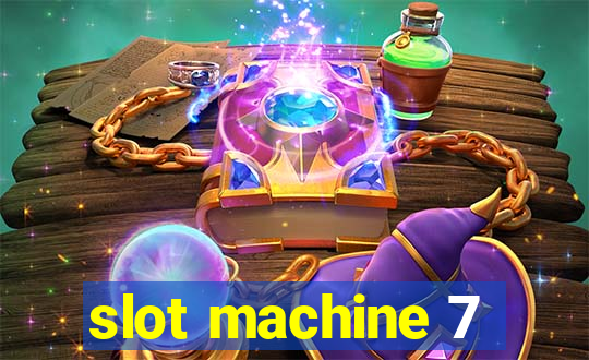 slot machine 7