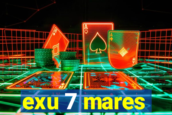 exu 7 mares