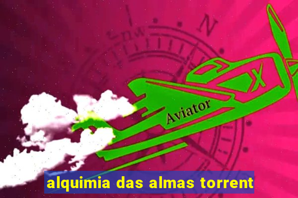 alquimia das almas torrent