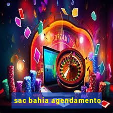 sac bahia agendamento