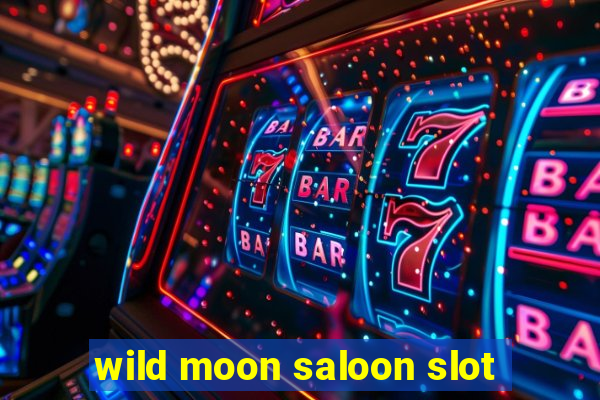 wild moon saloon slot