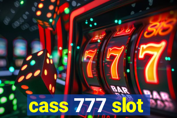 cass 777 slot