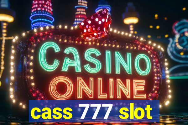 cass 777 slot