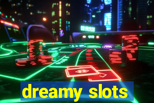 dreamy slots