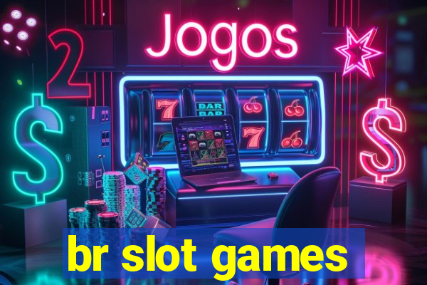 br slot games