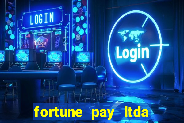 fortune pay ltda 茅 confi谩vel