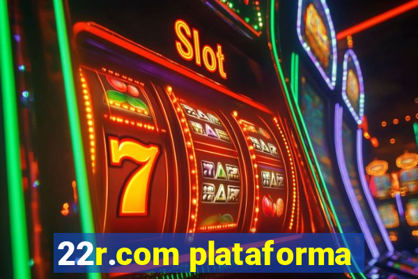 22r.com plataforma