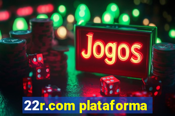 22r.com plataforma