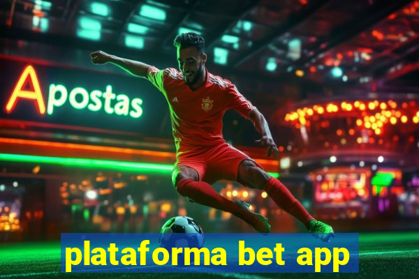 plataforma bet app