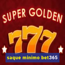 saque minimo bet365