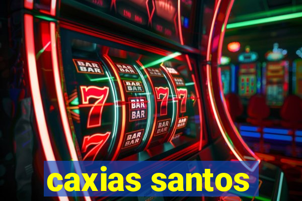 caxias santos