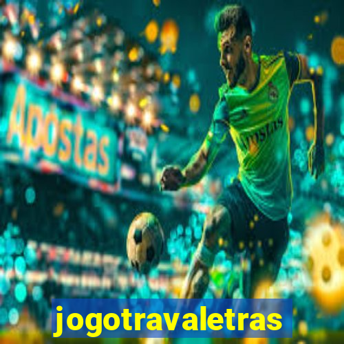 jogotravaletras