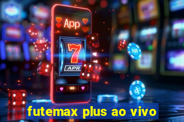 futemax plus ao vivo