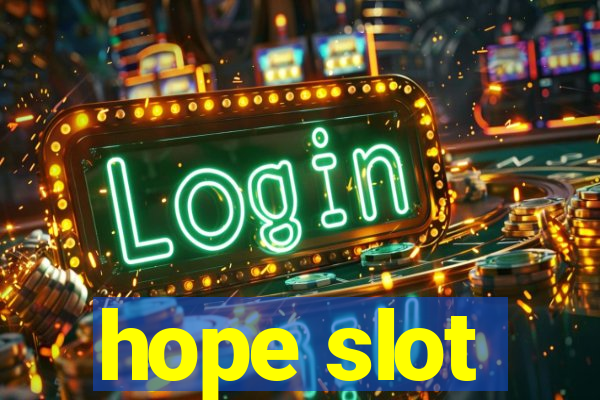 hope slot