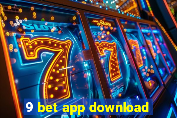 9 bet app download