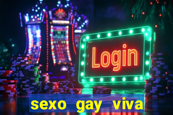 sexo gay viva local santos