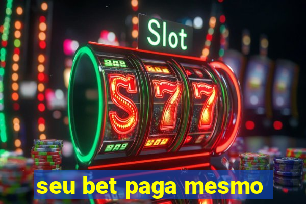 seu bet paga mesmo