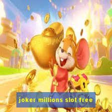 joker millions slot free