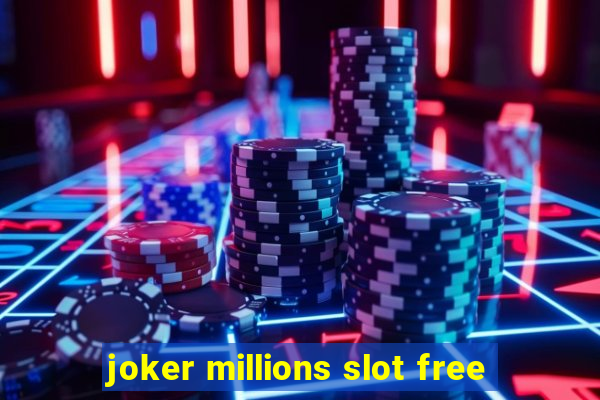 joker millions slot free