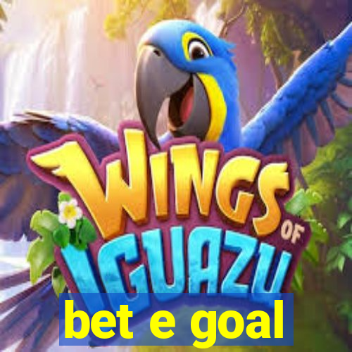 bet e goal