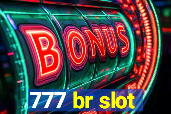 777 br slot