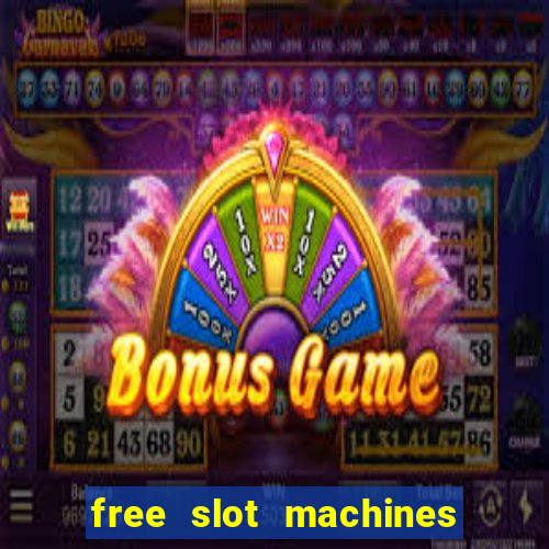 free slot machines to play no download