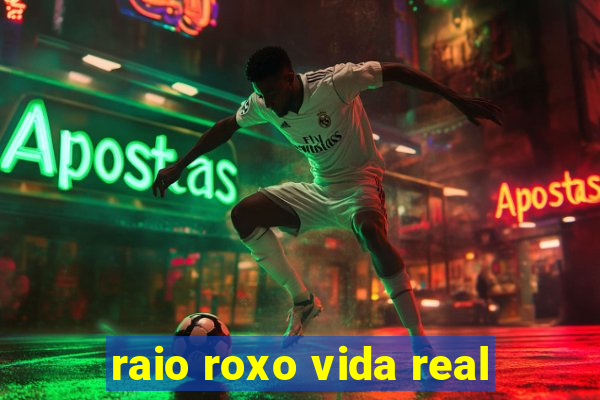 raio roxo vida real